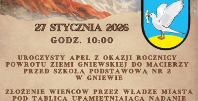 106. ROCZNICA POWROTU ZIEMI GNIEWSKIEJ DO MACIERZY - GNIEW