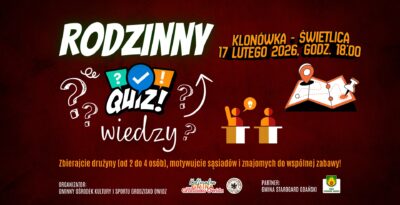 RODZINNY QUIZ WIEDZY W GMINIE STAROGARD GDAŃSKI - Klonówka