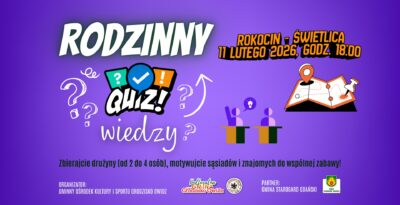RODZINNY QUIZ WIEDZY W GMINIE STAROGARD GDAŃSKI - Rokocin