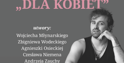 Koncert „Dla Kobiet” – Tadeusz Seibert w Świeciu