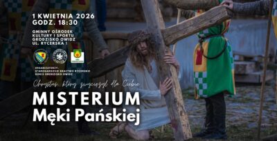 Misterium Męki Pańskiej w Grodzisku Owidz 2026