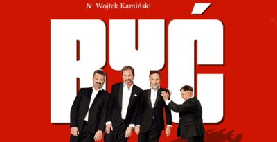 KABARET hrAbi & WOJTEK KAMIŃSKI – „BYĆ FACETEM”  W TCZEWIE