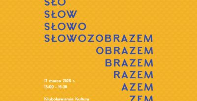 SŁOWOZOBRAZEM – rozmowy o kulturze i sztuce w Świeciu