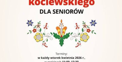 Kurs Haftu Kociewskiego dla seniorów w Gniewie – kwiecień 2026