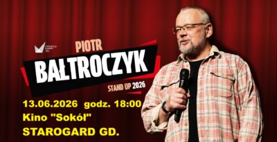 Stand-Up 2026 Piotr Bałtroczyk w Starogardzie Gdańskim