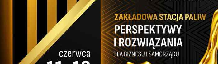 III Konferencja Naukowo-Techniczna ZAKŁADOWA STACJA PALIW. Perspektywy i rozwiązania dla biznesu i samorządu