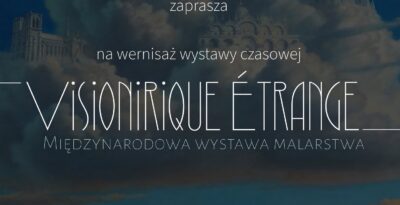 Wernisaż wystawy „Visionirique Étrange” w Pelplinie