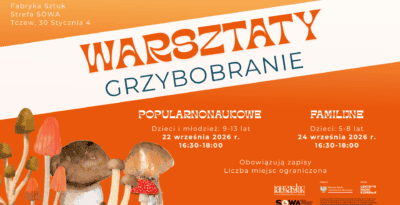 GRZYBOBRANIE – WARSZTATY W STREFIE SOWA W TCZEWIE