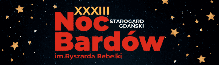 XXXIII Ogólnopolskim Festiwalu Artystów Poezji Śpiewanej „Noc Bardów” im. Ryszarda Rebelki. - 2026