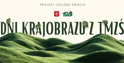 DNI KRAJOBRAZU TMZŚ W ŚWIECIU 2026