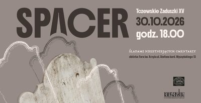 Spacer z Przewodnikiem w ramach Tczewskich Zaduszek