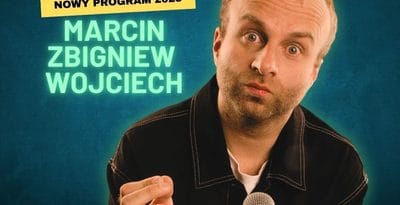 MARCIN ZBIGNIEW WOJCIECH – „BEZ NAZWISK PROSZĘ” | STAND-UP W TCZEWIE