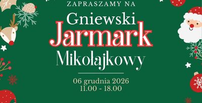 GNEWSKI JARMARK MIKOŁAJKOWY – ŚWIĄTECZNA ATMOSFERA W GNIEWIE!