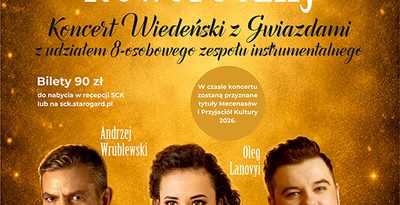 KONCERT NOWOROCZNY – KONCERT WIEDEŃSKI Z GWIAZDAMI W STAROGARDZIE GDAŃSKIM